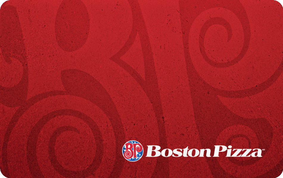 Boston Pizza (EN Version) Boston Pizza eGift Card (EN version)