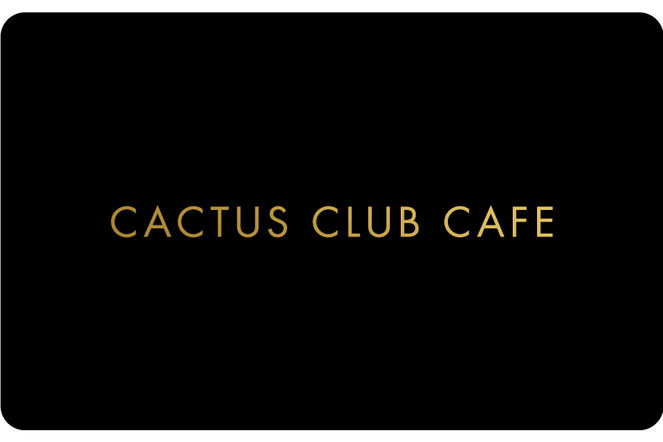 CACTUS CLUB CAFE (EN Version) Cactus Club Cafe eGift Card (EN version)