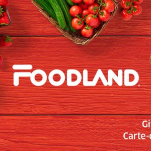 Foodland (FR Version) Foodland eGift Card (FR version)